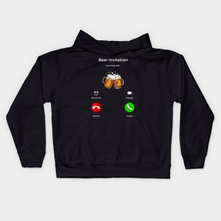 Beer Invitation Incoming Call Kids Hoodie